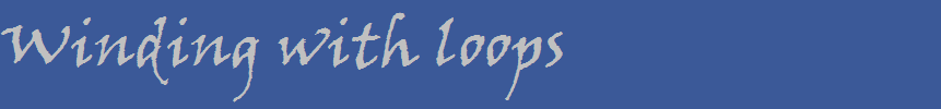 Winding with loops